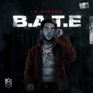 La Kikada – B.A.T.E